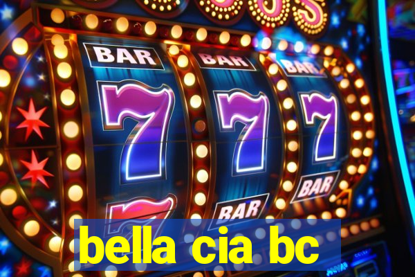 bella cia bc